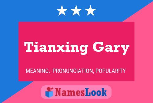 Affiche de nom Tianxing Gary