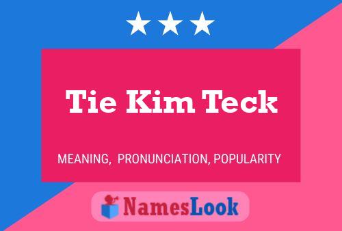 Affiche de nom Tie Kim Teck