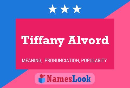 Affiche de nom Tiffany Alvord