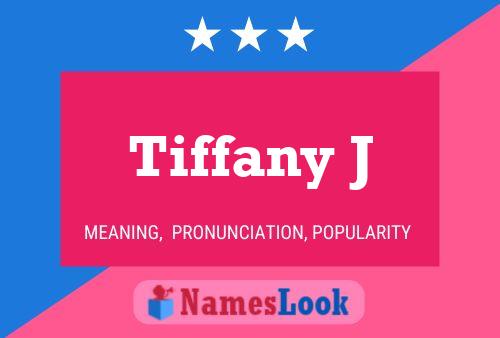 Affiche de nom Tiffany J