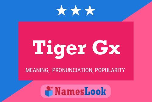 Affiche de nom Tiger Gx