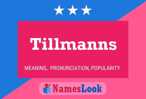 Affiche de nom Tillmanns