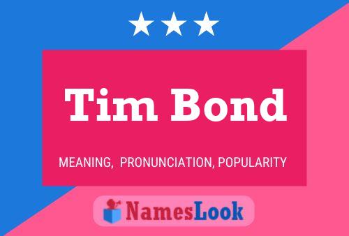 Affiche de nom Tim Bond