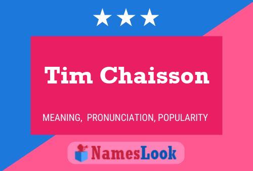 Affiche de nom Tim Chaisson