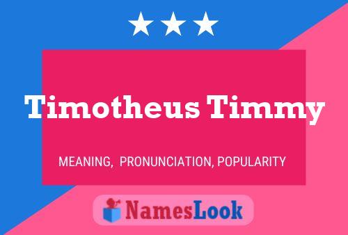 Affiche de nom Timotheus Timmy