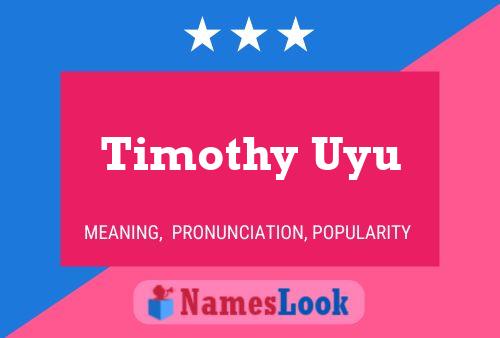 Affiche de nom Timothy Uyu