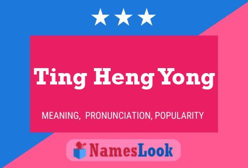 Affiche de nom Ting Heng Yong