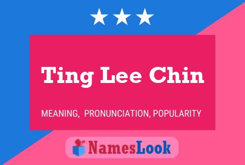 Affiche de nom Ting Lee Chin