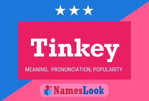 Affiche de nom Tinkey