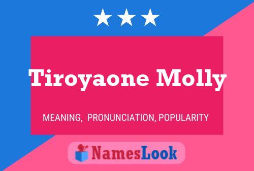 Affiche de nom Tiroyaone Molly