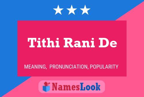 Affiche de nom Tithi Rani De