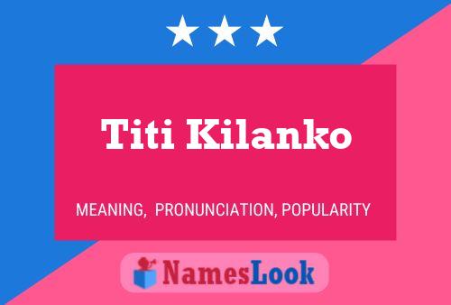 Affiche de nom Titi Kilanko