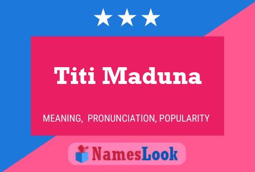 Affiche de nom Titi Maduna