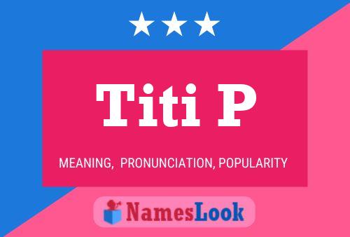 Affiche de nom Titi P