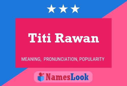 Affiche de nom Titi Rawan