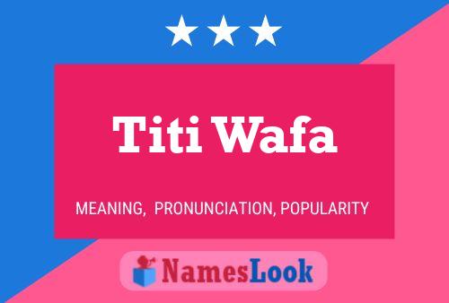 Affiche de nom Titi Wafa