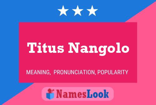 Affiche de nom Titus Nangolo