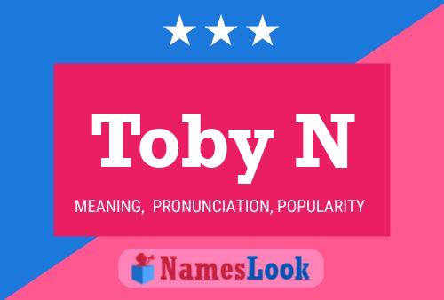 Affiche de nom Toby N