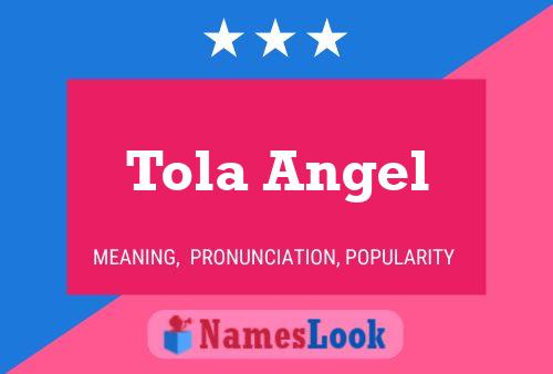 Affiche de nom Tola Angel