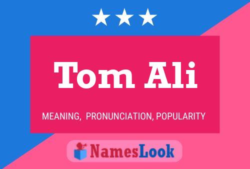 Affiche de nom Tom Ali