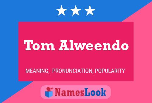 Affiche de nom Tom Alweendo