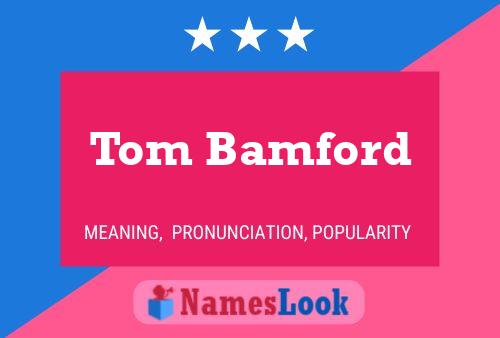 Affiche de nom Tom Bamford