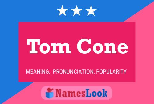 Affiche de nom Tom Cone