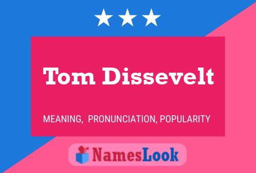 Affiche de nom Tom Dissevelt