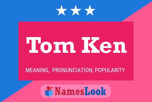 Affiche de nom Tom Ken