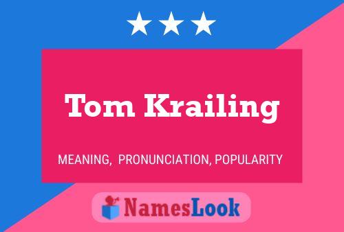 Affiche de nom Tom Krailing