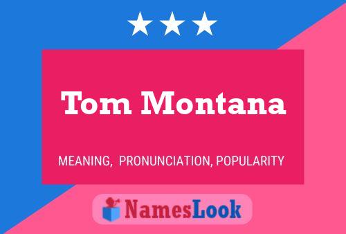 Affiche de nom Tom Montana