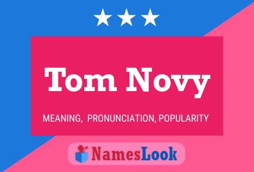 Affiche de nom Tom Novy