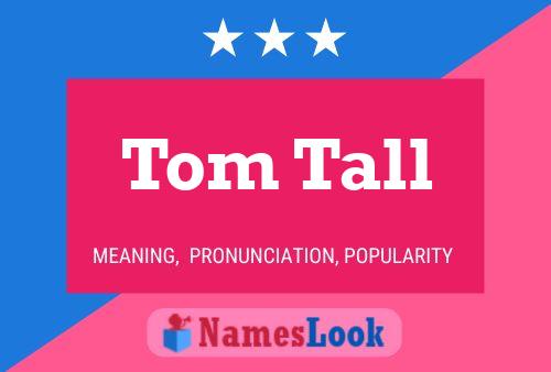 Affiche de nom Tom Tall