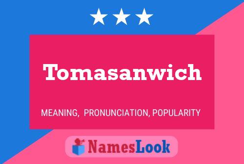 Affiche de nom Tomasanwich