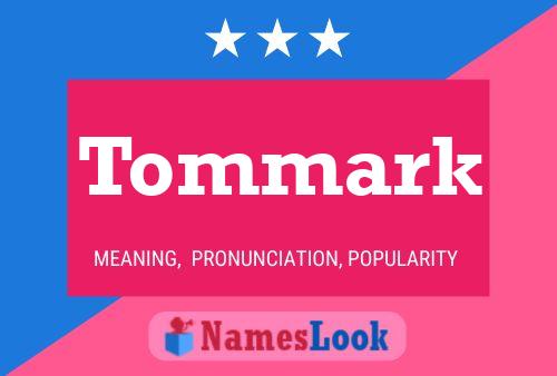 Affiche de nom Tommark