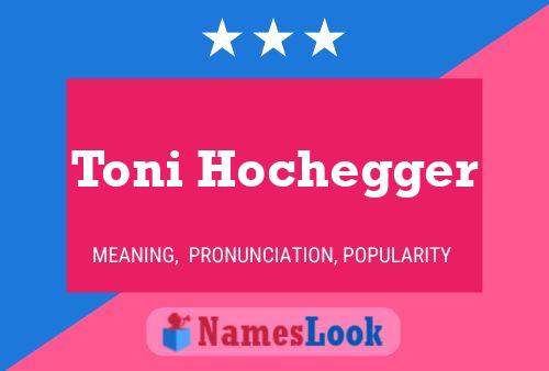 Affiche de nom Toni Hochegger