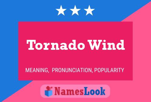 Affiche de nom Tornado Wind