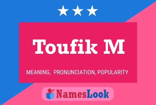 Affiche de nom Toufik M