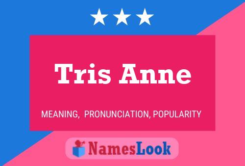 Affiche de nom Tris Anne