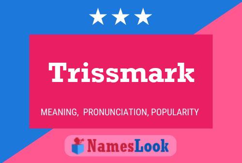 Affiche de nom Trissmark