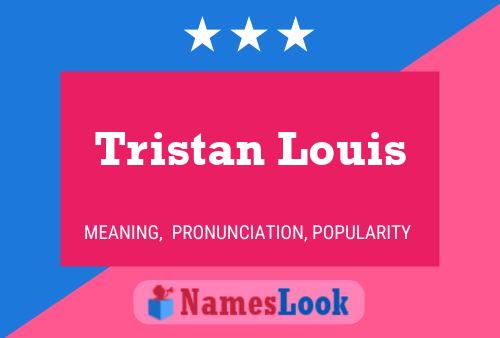 Affiche de nom Tristan Louis