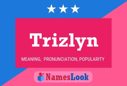 Affiche de nom Trizlyn