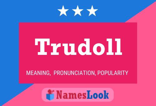 Affiche de nom Trudoll