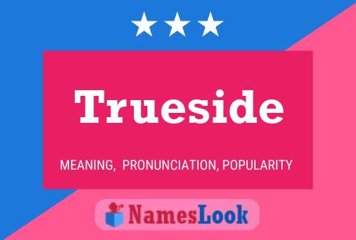 Affiche de nom Trueside