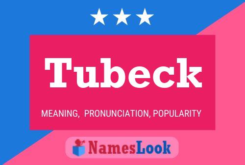 Affiche de nom Tubeck