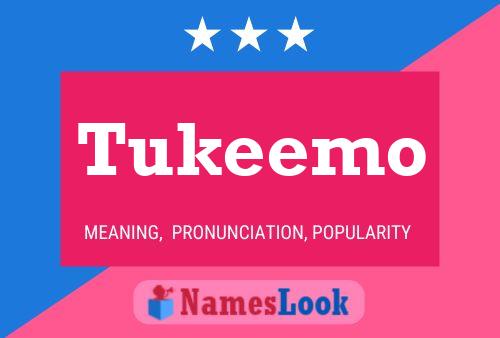 Affiche de nom Tukeemo