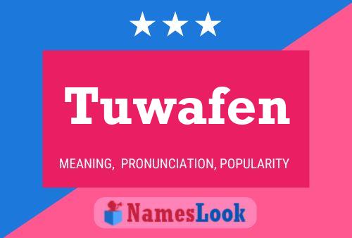 Affiche de nom Tuwafen