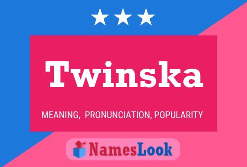 Affiche de nom Twinska