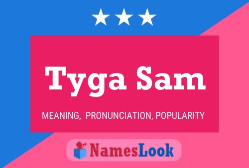 Affiche de nom Tyga Sam