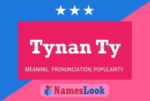 Affiche de nom Tynan Ty